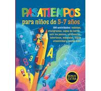 Pasatiempos para niños de 6-7 años: 100 juegos y actividades educativas para casa, clase o viajes con los que estimular su aprendizaje y diversión diarios.