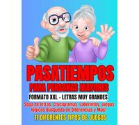 Pasatiempos para personas mayores: +200 Juegos y Pruebas. Sopa de letras, Crucigramas, Laberintos, juegos lógicos Búsqueda de Diferencias y Mas!