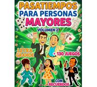 PASATIEMPOS PARA PERSONAS MAYORES | CON RECUERDOS | LETRA GRANDE | VOLUMEN 2:: +130 Juegos de Memoria y Estimulación Cognitiva | Sopa de letras, Crucigramas, Cálculo ...