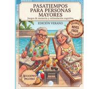 Pasatiempos para personas mayores: Juegos de memoria y estimulación cognitiva edición verano