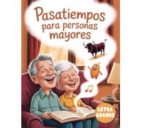 Pasatiempos para Personas Mayores: Libro de Actividades de Memoria en Letra Grande para Mantener la Mente Activa. Incluye Sopas de Letras, Sudokus, Crucigramas, Laberintos.