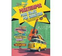 Pasatiempos para Viajes por Carretera para Preadolescentes y Adolescentes: Libro de Actividades y Juegos Divertidos y Creativos sin Pantallas para Viajes Largos