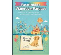 Pasatiempos Viajeros en Parques: Cuaderno de viaje con juegos y recuerdos para toda la familia