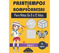 Pasatiempos y Rompecabezas: Para niños de 6-12 años