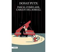 Pascal Comelade, l'argot del soroll: 572 (EMPURIES NARRATIVA)