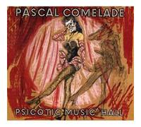 Pascal Comelade - Psicòtic Music' Hall - Edición Coleccionista