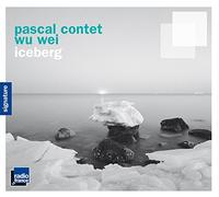 Pascal Contet / Wu Wei - Iceberg