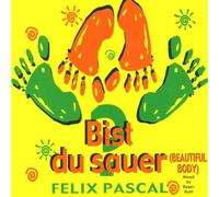 Pascal,Felix - Bist du Sauer [Import]
