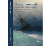 Pascal Mon Amie. Il Naufragio De La Sémillante (ebook)