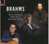 Pascal Moragues - Brahms: Clarinet sonatas & trio