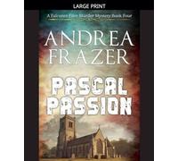 Pascal Passion: 4 (The Falconer Files Murder Mysteries)