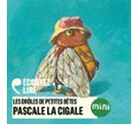 Pascale La Cigale - Les Drôles De Petites Bêtes (audiolibro)