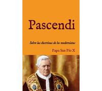 Pascendi: Encíclica sobre las doctrinas de los modernistas (1907): 14 (San Lino Libros)