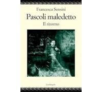Pascoli maledetto. Il ritorno