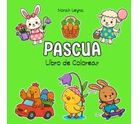 PASCUA Libro de Colorear: 50 Ilustraciones Fáciles y Divertidas para Niños, Adolescentes y Adultos | Conejitos, Pollitos, Corderitos, Cestas y Huevos ... Cuadrado 21,6 x 21,6 cm (Edición española)