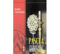 Pascua: Un Paso Hacia Lo Que Nos Pasa