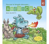 Pascual el dragón descubre América - Libros para niños en letra ligada, manuscrita, cursiva: Cuentos interactivos para conocer culturas: 4 (Aprende a leer en letra ligada)