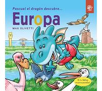 Pascual el Dragón Descubre Europa: Libros para niños para conscienciar sobre el cambio climático con Greta Thunberg: 5 (Pascual el dragón descubre el mundo)