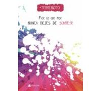 Pase Lo Que Pase Nunca Dejes De Sonreír