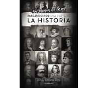 Paseando por una parte de la Historia: Antología de citas (Caligrama)