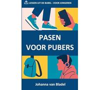 PASEN VOOR PUBERS: OVER HOOP, TWIJFEL EN OPNIEUW BEGINNEN