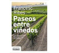 Paseos entre viñedos: Las mejores rutas de enoturismo por España (Guías Singulares)