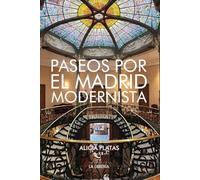 Paseos por el Madrid modernista