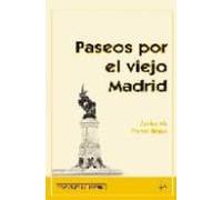 Paseos Por El Viejo Madrid