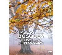 Paseos por los bosques más bellos de Navarra: 73 (Euskal Herria liburuak)