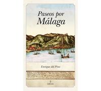 Paseos por Málaga | Enrique Del Pino Chica