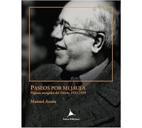 Paseos por mi jaula: Páginas escogidas del Diario, 1931-1939: 26 (Vanguardia Clásica)