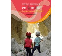 PASEOS Y EXC EN FAMILIA POR LA PROVINCIA DE TERUEL (PARA VIAJAR EN FAMILIA)