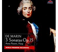 Pasetti Anna – Marie-Martin Marcel de Marin: 3 Sonatas, Op. 15 – Primera grabación mundial