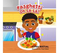 PASGHETTI OH LÁ LÁ: A Funny Caribbean Inspired Spaghetti Adventure for Kids - A Children's Book About Food, Family and Fun.