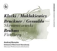 Pasiecznik/Boreyko/Warsaw Philharmonic Orchestra - Paul Kletzki, Jan Adam Maklakiewicz, Anton Bruckner, Carlo Gesualdo da Venosa, Johannes Brahms: Orchestral Works