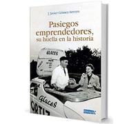 PASIEGOS EMPRENDEDORES: SU HUELLA EN LA HISTORIA (OTRAS PUBLICACIONES)