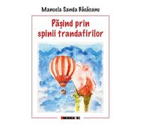 Pasind prin spinii trandafirilor - Manuela Sanda Bacaoanu, Editie in limba romana