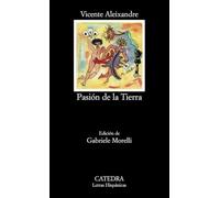 Pasión de la Tierra: 265 (Letras Hispánicas)