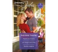 Pasión En El Viento - Un Refugio Para Amar - Sueños Mágicos (ebook)