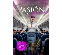 Pasión en las alturas (Historias Eróticas Hot)