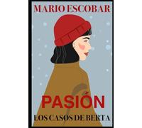 Pasión: Misterio e intriga: 3 (Los casos de Berta)