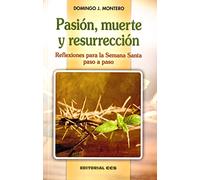 Pasion Muerte y Resurreccion: Reflexiones para la Semana Santa paso a paso: 38 (Shalom)