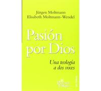 Pasión por Dios: Una teología a dos voces: 153 (Presencia Teológica)