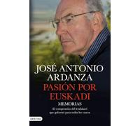 Pasión por Euskadi: Memorias. El compromiso del lendakari que gobernó para todos los vascos: 208 (Imago Mundi)