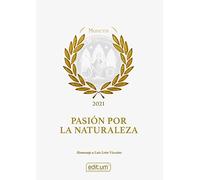 Pasión por la Naturaleza: Homenaje a Luis León Vizcaíno: 16 (Editum Munera)