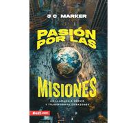 Pasión por las misiones / A Passion for Missions
