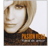 Pasion Vega - Flaca De Amor by Pasion Vega