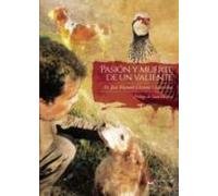 Pasión y muerte de un valiente (SIN COLECCION)