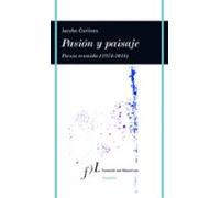 Pasion Y Paisaje (poesia Reunida 1974-2016)