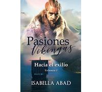 Pasiones vikingas 1: Hacia el exilio